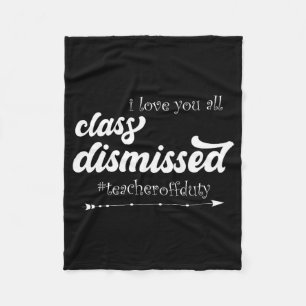 Liebe Sie alle Cl entlassen Lehrer Off Duty Apprec Fleecedecke