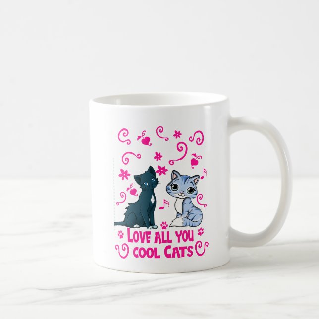 Liebe Sie alle Coolen Katzen" - Die fette Tasse fü (Rechts)
