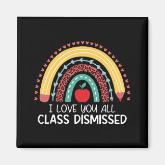 Liebe Sie alle sind entlassen Lehrer letzten Tag d Magnet