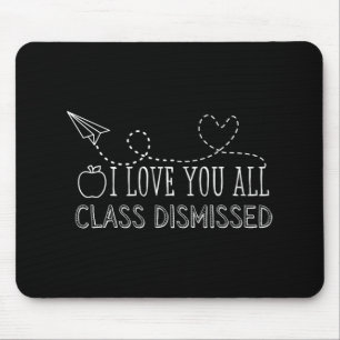 Liebe Sie alle sind entlassen Lehrer letzten Tag d Mousepad