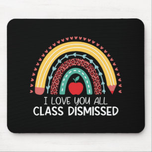 Liebe Sie alle sind entlassen Lehrer letzten Tag d Mousepad