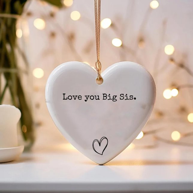 Liebe Sie Big Sis / Chic Heart Schwester Sake Keramik Ornament (The world needs more people like you Positive Ceramic Ornament)