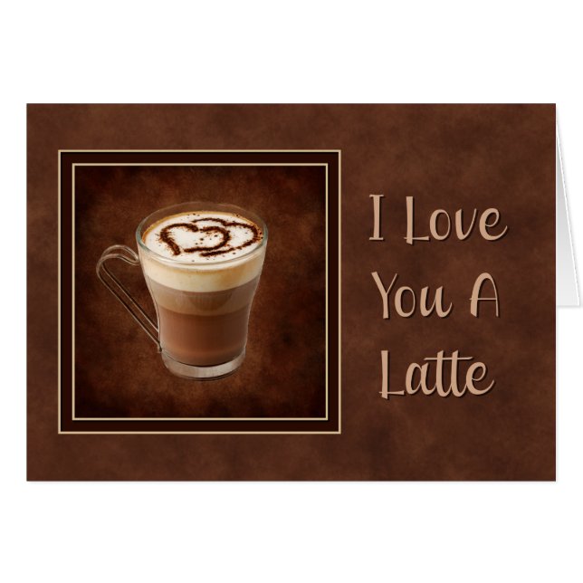 Liebe Sie ein Latte (Vorderseite (Horizontal))