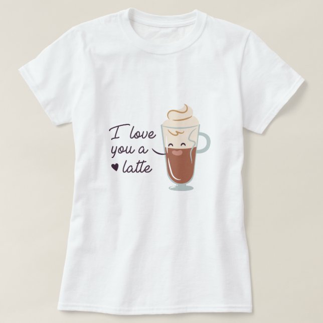 Liebe Sie ein Latte T-Shirt (Design vorne)