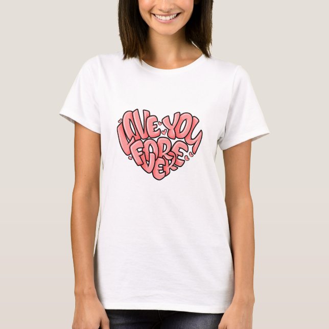 Liebe Sie für immer Herzform T-Shirt (Vorderseite)
