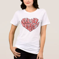 Liebe Sie für immer T - Shirt | Niedlich-Romantisc