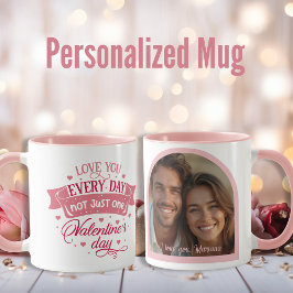 Liebe Sie jeden Tag nicht nur einen Valentinstag Tasse