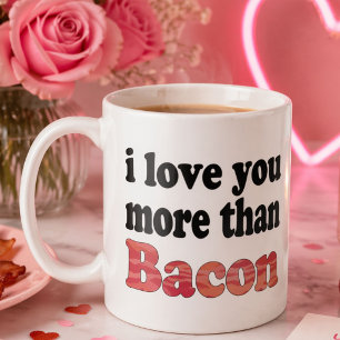 Liebe Sie mehr als Bacon Kaffeetasse