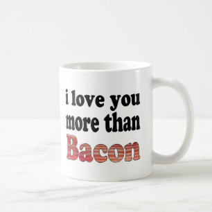 Liebe Sie mehr als Bacon Kaffeetasse