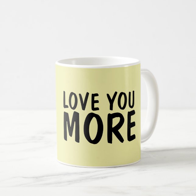 LIEBE SIE MEHR KAFFEE MUGS KAFFEETASSE (VorderseiteRechts)