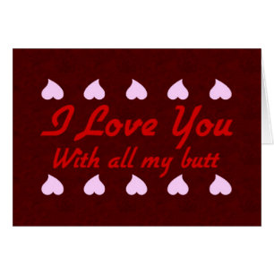 Liebe Sie mit meiner Hintern-Karte