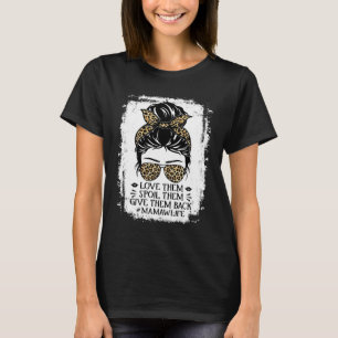 Liebe sie, verwöhne sie, gib sie zurück Mamaw Lebe T-Shirt