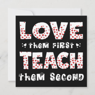 Liebe sie zuerst unterrichten sie Zweite Lehrerin Einladung