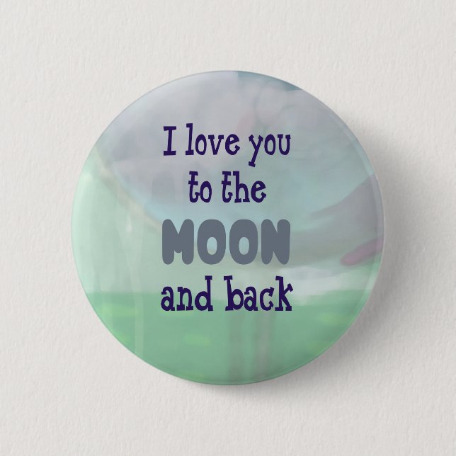 Liebe Sie zum Mond und zur Rückseite Button (Vorderseite)