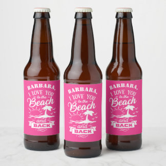 Liebe Sie zum Strand und zurück rosa weiß Brauch Bierflaschenetikett