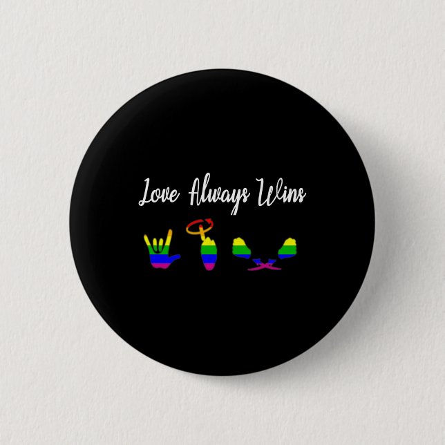 Liebe siegt immer Asl Bewusstsein Gay Pride Lgbt  Button (Vorderseite)