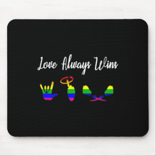 Liebe siegt immer ASL-Bewusstsein Gay Pride LGBT Mousepad