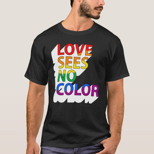 LIEBE SIEHT KEINE FARBE T-Shirt (Vorderseite)