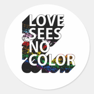 LIEBE SIEHT KEINEN FARBEN T - Shirt Runder Aufkleber