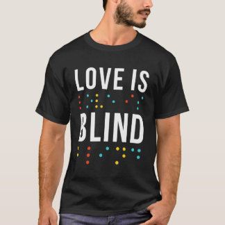 Liebe sind Blinde Wörter für Blinde Braille-Punkte T-Shirt