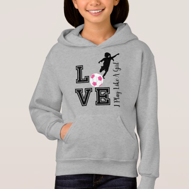 Liebe Soccer - Ich spiele wie ein Mädchen - Rosa Hoodie (Vorderseite)