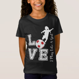 Liebe Soccer - Ich spiele wie ein Mädchen - Rot T-Shirt