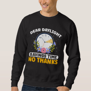 Liebe Sommerzeit Nein Danke Tageslichtzeit Sweatshirt