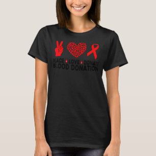 Liebe spenden Blutspende Weltblutspender T-Shirt