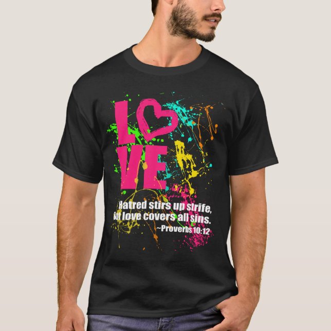 Liebe-Sprichwort-Bibel-Vers-Neonfarben-Spritzer T-Shirt (Vorderseite)
