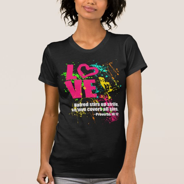 Liebe-Sprichwort-Bibel-Vers-Neonfarben-Spritzer T-Shirt (Vorderseite)
