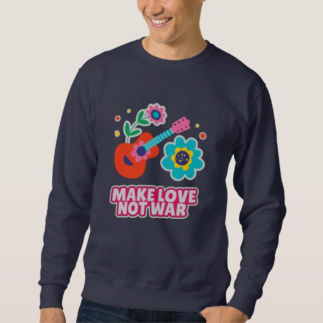Liebe statt Krieg Sweatshirt (Vorderseite)