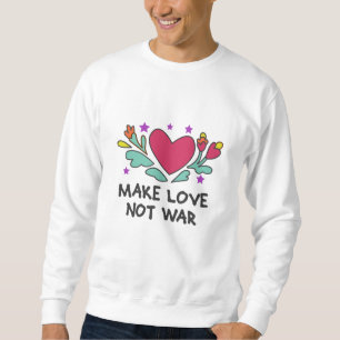 Liebe statt Krieg Sweatshirt