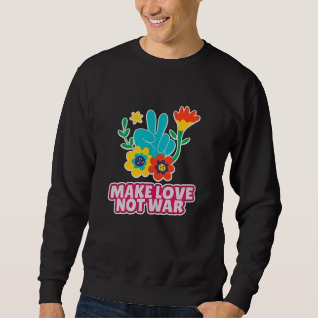 Liebe statt Krieg Sweatshirt (Vorderseite)