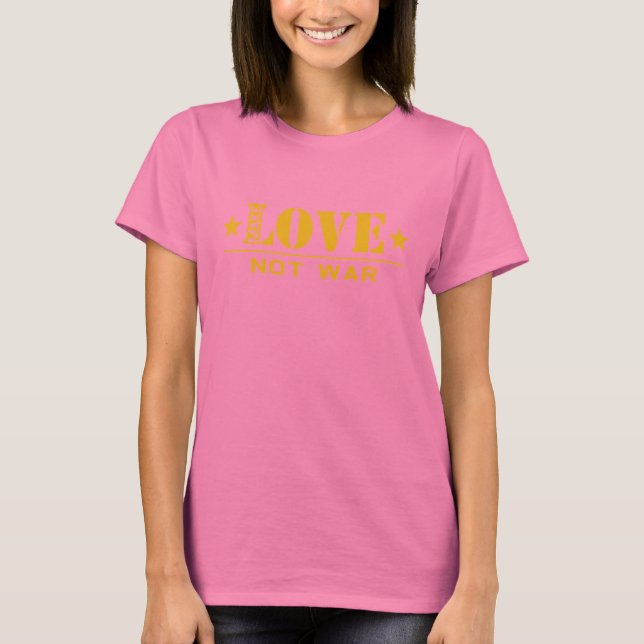 Liebe statt Krieg - T - Shirt (Vorderseite)