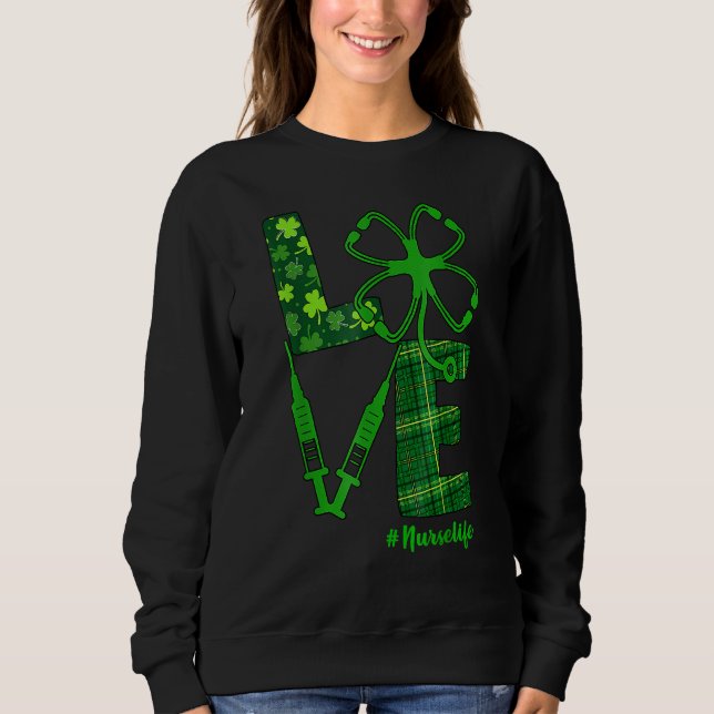 Liebe Stethoscope Spritze Nurse Life St Patrick S  Sweatshirt (Vorderseite)