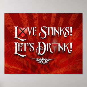 Liebe Stinks Lasse trinken Poster