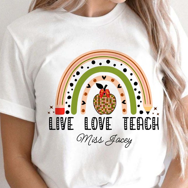 Liebe Teach Inspirierte Rainbow Lehrer Wertschätzu T-Shirt (LIVE LOVE TEACH RAINBOW Personalized Name Teacher shirt, teacher gift, teacher appreciation gifts)