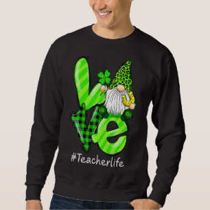 Liebe Teacher Life Gnome Leopard Kleeblatt St Patr Sweatshirt
