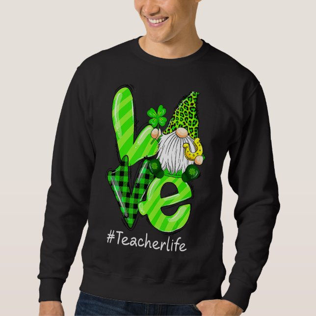 Liebe Teacher Life Gnome Leopard Kleeblatt St Patr Sweatshirt (Vorderseite)