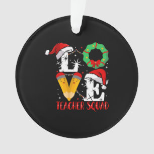 Liebe Teacher Squad , lustige Lehrer Weihnachten Ornament