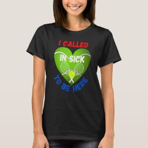 Liebe Tennis Ball rief ich an, um sein zu sein T-Shirt