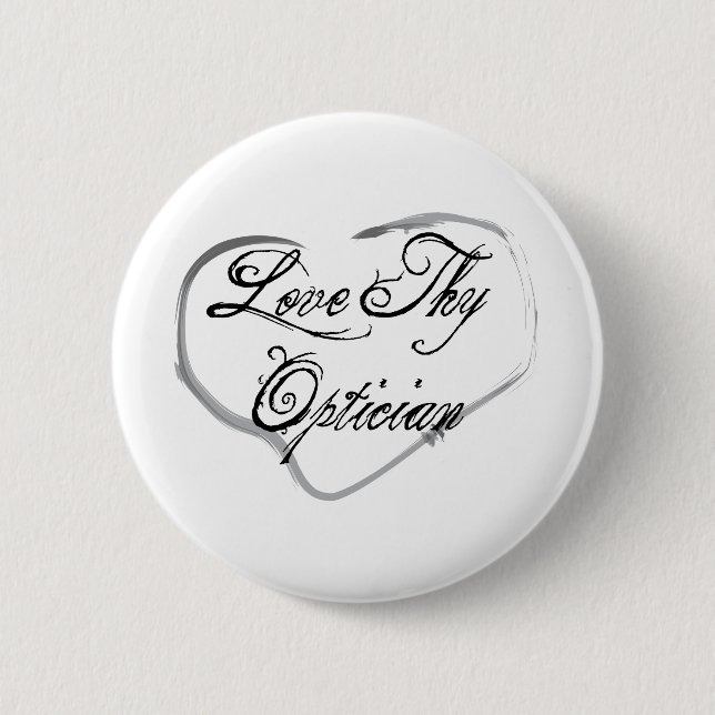 Liebe Thy Optiker Button (Vorderseite)