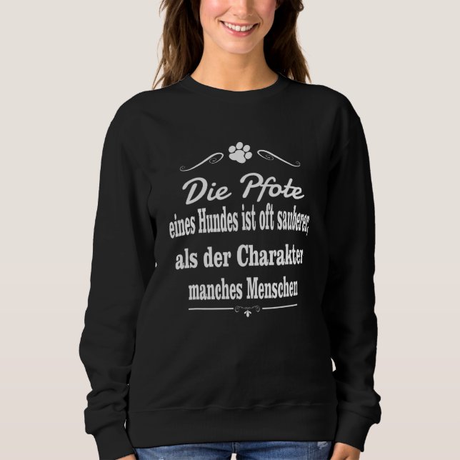 Liebe Tier Liebe Charakter Hund Paw Wahrheit Loyal Sweatshirt (Vorderseite)