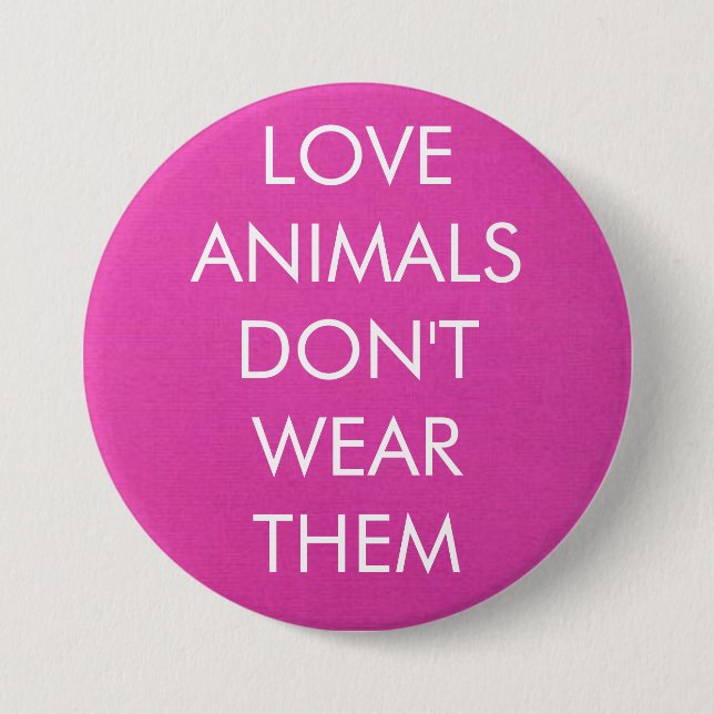 Liebe-Tiere tragen sie nicht Knopf Button (Vorderseite)