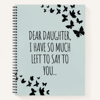 Liebe Tochter, ich habe so viel Verlassen, um Ihne Notizbuch