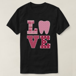 LIEBE Tooth Heart Dentistry Zahnarzt Valentinstag T-Shirt