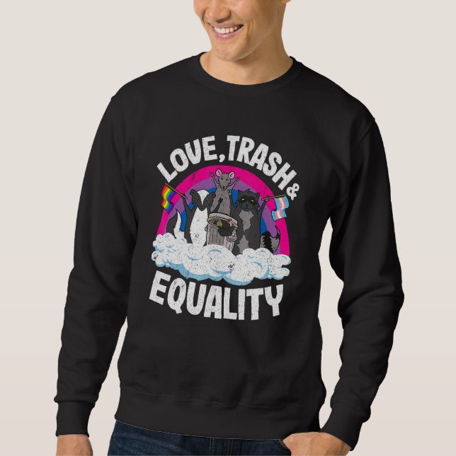 Liebe Trash & Equality Opossum Raccoon Bisexuelle  Sweatshirt (Vorderseite)