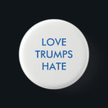 Liebe Trumps Hate Pinback Button<br><div class="desc">Anti Donald Trump - Liebe Trumps Hass 1, 5 Zoll-Taste</div>