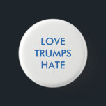 Liebe Trumps Hate Pinback Button<br><div class="desc">Anti Donald Trump - Liebe Trumps Hass 1, 5 Zoll-Taste</div>