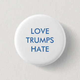 Liebe Trumps Hate Pinback Button